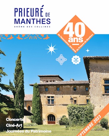 Manthes (26). Rendez-vous Art et Patrimoine du Prieuré. 10/9 au 1/10/23