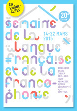 20e Semaine de la langue française et de la Francophonie en Rhône-Alpes  « Dis-moi dix mots... que tu accueilles »
