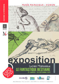 Le fantastique bestiaire de Lucien Mainssieux, Musée Mainssieux, Voiron, jusqu’au 30 septembre 2015 Le fantastique bestiaire de Lucien Mainssieux, Musée Mainssieux, Voiron, jusqu’au 30 septembre 2015