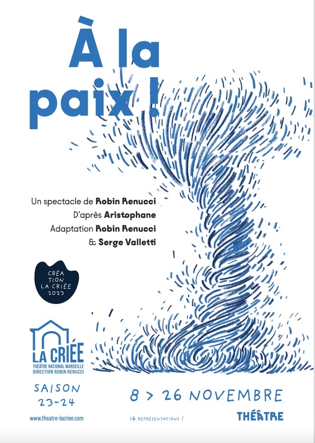 Marseille, La Criée : « À la paix ! », Robin Renucci. 8 au 26 novembre 2023