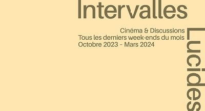 LUMA Arles - Intervalles Lucides / Cinéma et discussions - 24 & 25 novembre 2023 LUMA Arles - Intervalles Lucides / Cinéma et discussions - 24 & 25 novembre 2023