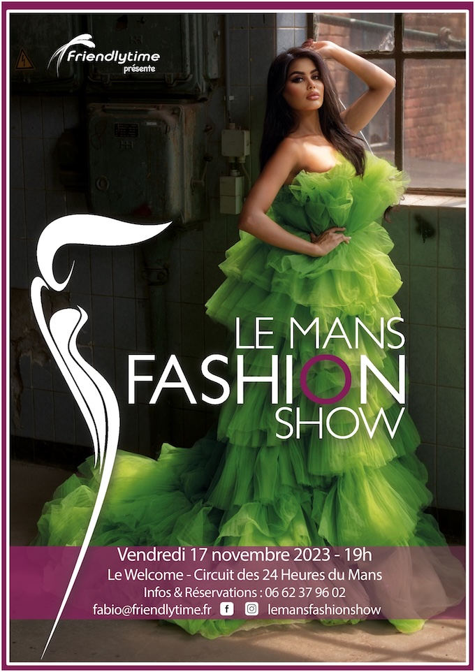 Le Mans Fashion Show, la Culture conjuguée au pluriel. Vendredi 17 Novembre 2023 Le Mans Fashion Show, la Culture conjuguée au pluriel. Vendredi 17 Novembre 2023