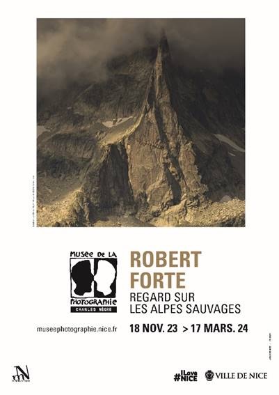 Nice. musée de la Photographie Charles Nègre : Robert Forte « Regard sur les Alpes sauvages ». 18 novembre 2023 – 17 mars 2024 Nice. musée de la Photographie Charles Nègre : Robert Forte « Regard sur les Alpes sauvages ». 18 novembre 2023 – 17 mars 2024