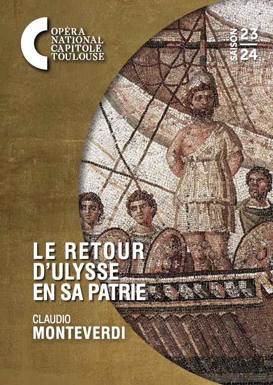 Toulouse, Théâtre du Capitole : « Le retour d’Ulysse en sa patrie », Claudio Monteverdi (1567-1643). 28/11/2023 au 02/12/2023 Toulouse, Théâtre du Capitole : « Le retour d’Ulysse en sa patrie », Claudio Monteverdi (1567-1643). 28/11/2023 au 02/12/2023