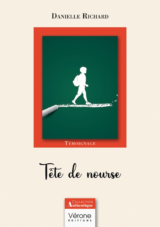 Tête de Nourse, Danielle Richard, Editions Vérone, collection Authentique Tête de Nourse, Danielle Richard, Editions Vérone, collection Authentique