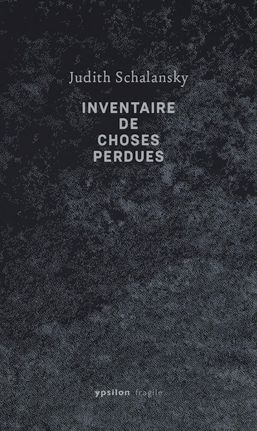 Inventaire de choses perdues, Judith Schalansky. Ypsilon éditeur Inventaire de choses perdues, Judith Schalansky. Ypsilon éditeur