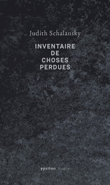 Inventaire de choses perdues, Judith Schalansky. Ypsilon éditeur