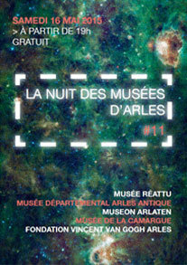 11e édition de la nuit européenne des musées à Arles, samedi 16 mai 2015 à partir de 19h 11e édition de la nuit européenne des musées à Arles, samedi 16 mai 2015 à partir de 19h