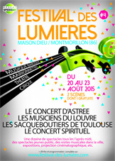 Festival des Lumières, Maison-Dieu, Montmorillon (86) du 20 au 23 août 2015 Festival des Lumières, Maison-Dieu, Montmorillon (86) du 20 au 23 août 2015
