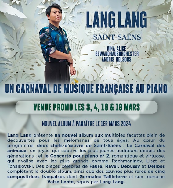  Lang Lang "Saint-Saëns" - Nouvel album - Parution aujourd'hui 1er mars 2024 !