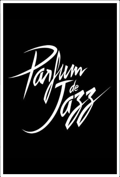 25ème Édition du Festival Parfum de Jazz du 6 au 17 août 2024
