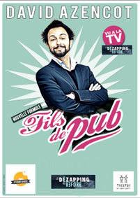 Festival d'Avignon Off 2015 : David Azencot dans « Fils de Pub, nouvelle formule », du 3 au 26 juillet au théâtre des Corps Saints Festival d'Avignon Off 2015 : David Azencot dans « Fils de Pub, nouvelle formule », du 3 au 26 juillet au théâtre des Corps Saints