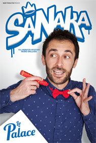 Festival d'Avignon Off 2015 : Sanaka, du 3 au 26 juillet au Palace à 20h35 Festival d'Avignon Off 2015 : Sanaka, du 3 au 26 juillet au Palace à 20h35