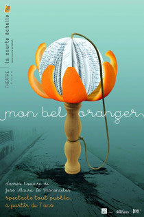Festival d'Avignon Off 2015 : « Mon bel oranger » au Chapeau d’Ebène Théâtre, du 4 au 26 juillet à 12h Festival d'Avignon Off 2015 : « Mon bel oranger » au Chapeau d’Ebène Théâtre, du 4 au 26 juillet à 12h
