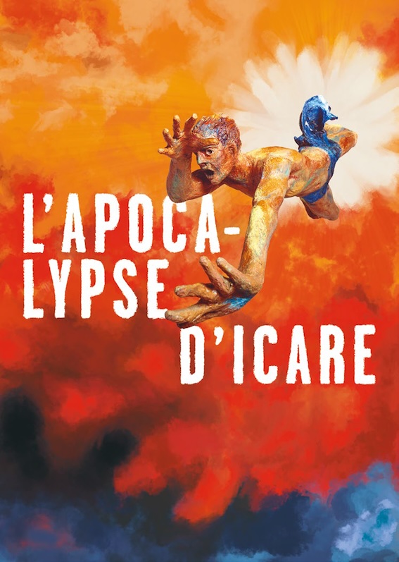 Paris. Cirque d'Hiver Bouglione. Dominique et Guillemette de Williencourt. L’Apocalypse d’Icare. Création mondiale opéra en quatre tableaux. 25 et 26 mai 2024 à 19h30 Paris. Cirque d'Hiver Bouglione. Dominique et Guillemette de Williencourt. L’Apocalypse d’Icare. Création mondiale opéra en quatre tableaux. 25 et 26 mai 2024 à 19h30