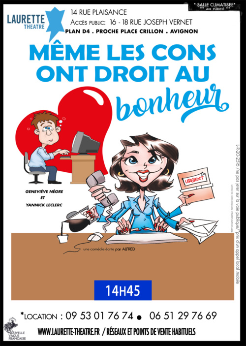 Avignon, Laurette théâtre, Même les cons ont droit au bonheur au Off d'Avignon 2024 !