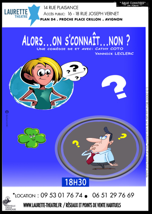 Théâtre Laurette Avignon : Alors... On s'connaît... Non ? Théâtre Laurette Avignon : Alors... On s'connaît... Non ?
