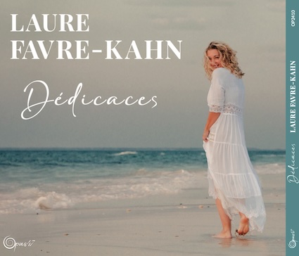 Laure Favre-Kahn, pianiste, nouveau disque « Dédicaces » Laure Favre-Kahn, pianiste, nouveau disque « Dédicaces »