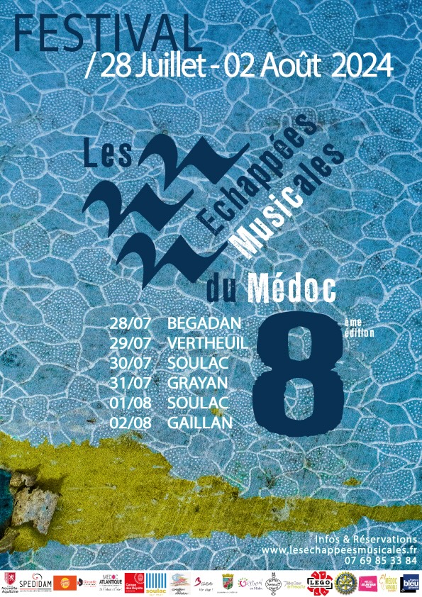 « Les Echappées Musicales du Médoc » du 28 juillet au 2 août 2024 « Les Echappées Musicales du Médoc » du 28 juillet au 2 août 2024