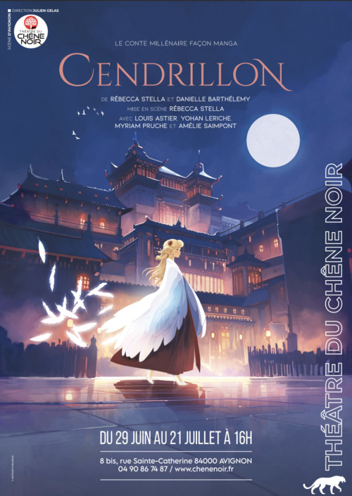 Avignon Off, Théâtre du Chêne Noir : Cendrillon, le conte millénaire façon Manga. Du 29 juin au 21 juillet, à 16h Avignon Off, Théâtre du Chêne Noir : Cendrillon, le conte millénaire façon Manga. Du 29 juin au 21 juillet, à 16h