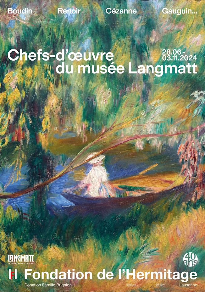 Lausanne. Chefs-d’œuvre du musée Langmatt. Boudin, Renoir, Cézanne, Gauguin… à l'Hermitage. 28.06 – 03.11.2024 Lausanne. Chefs-d’œuvre du musée Langmatt. Boudin, Renoir, Cézanne, Gauguin… à l'Hermitage. 28.06 – 03.11.2024