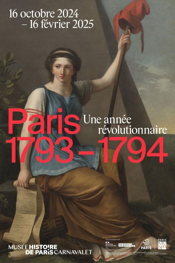 Musée Carnavalet - Histoire de Paris :« Paris 1793-1794. Une année révolutionnaire ». Exposition du 16.10.2024 au 16.02.2025 Musée Carnavalet - Histoire de Paris :« Paris 1793-1794. Une année révolutionnaire ». Exposition du 16.10.2024 au 16.02.2025