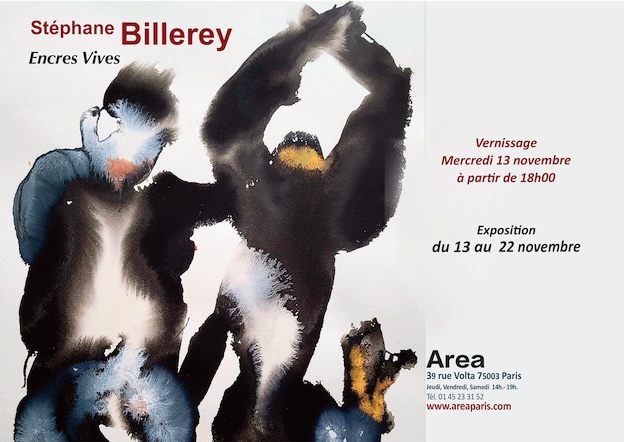 Paris, Galerie Area : « Stéphane Billerey. Encres vives ». Exposition du 13 au 22 novembre 2024 Paris, Galerie Area : « Stéphane Billerey. Encres vives ». Exposition du 13 au 22 novembre 2024