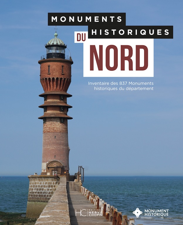 La direction régionale des affaires culturelles des Hauts-de-France et les Éditions Hervé Chopin présentent « Monuments historiques du Nord » La direction régionale des affaires culturelles des Hauts-de-France et les Éditions Hervé Chopin présentent « Monuments historiques du Nord »