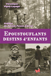 Epoustouflants Destins d’Enfants, de Véronique Vigne-Lepage. Le papillon Rouge Editeur Epoustouflants Destins d’Enfants, de Véronique Vigne-Lepage. Le papillon Rouge Editeur