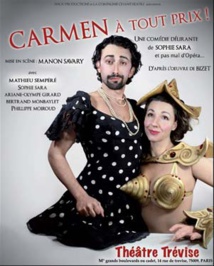 Carmen à tout prix, de Sophie Sara, au théâtre Trévise, Paris, du 1er octobre 2015 au 2 janvier 2016
