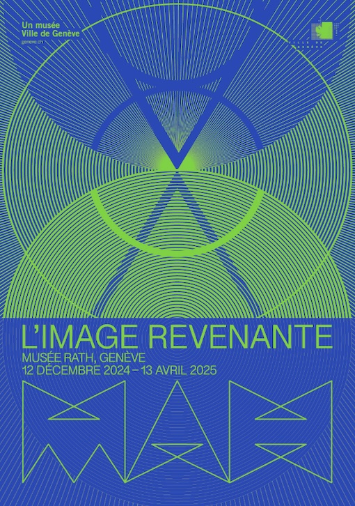 Genève, Musée Rath : « L'image revenante » du 12 décembre 2024 au 13 avril 2025 Genève, Musée Rath : « L'image revenante » du 12 décembre 2024 au 13 avril 2025