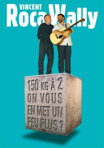 150 kg à 2 on vous en met un peu plus ? Vincent Roca et Wally, Ciné Théâtre de Tournon, Jeudi 19 novembre à 20h30
150 kg à 2 on vous en met un peu plus ? Vincent Roca et Wally, Ciné Théâtre de Tournon, Jeudi 19 novembre à 20h30