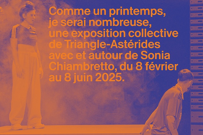 Marseille, Triangle-Astérides : Comme un printemps, je serai nombreuse / like a spring, i will be many. 8 février au 8 juin 2025 Marseille, Triangle-Astérides : Comme un printemps, je serai nombreuse / like a spring, i will be many. 8 février au 8 juin 2025