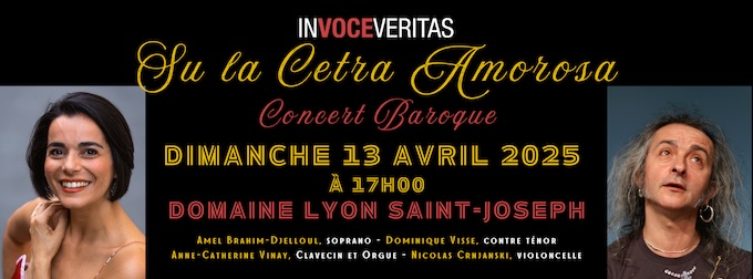 Chapelle du Domaine Lyon Saint-Joseph : Amel Brahim-Djelloul et Dominique Visse « Su la Cetra Amorosa ». Dimanche 13 avril 2025 au DLSJ Chapelle du Domaine Lyon Saint-Joseph : Amel Brahim-Djelloul et Dominique Visse « Su la Cetra Amorosa ». Dimanche 13 avril 2025 au DLSJ