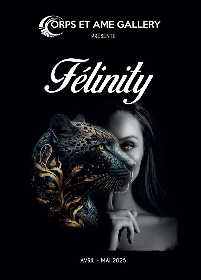 Nîmes, Corps et âmes Galery : FÉLINITY ©. Expo avril-mai 2025 Nîmes, Corps et âmes Galery : FÉLINITY ©. Expo avril-mai 2025
