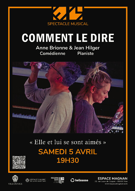 Nice, Espace Magnan : Comment le dire. Un spectacle à ne pas manquer ! Nice, Espace Magnan : Comment le dire. Un spectacle à ne pas manquer !