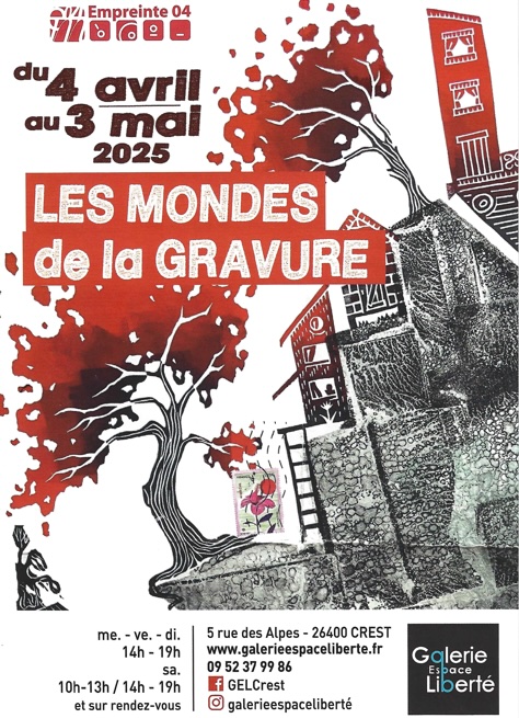 Crest, Galerie Espace Liberté : Les mondes de la gravure. Expo du 4 avril au 3 mai 2025