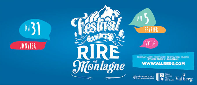 Festival du Rire en Montagne du 31 janvier au 5 février 2016 à Valberg Festival du Rire en Montagne du 31 janvier au 5 février 2016 à Valberg