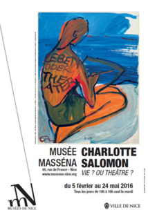 Charlotte Salomon Vie ? ou Théâtre ? exposition du 5 février au 24 mai 2016 au Musée Masséna, Nice Charlotte Salomon Vie ? ou Théâtre ? exposition du 5 février au 24 mai 2016 au Musée Masséna, Nice