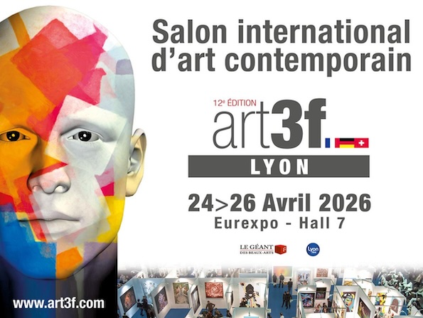 Lyon : Art3f, salon international d'art contemporain du 24 au 26 avril 2026 Lyon : Art3f, salon international d'art contemporain du 24 au 26 avril 2026