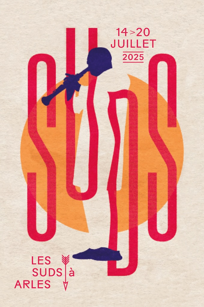Festival Les Suds, à Arles, 30e édition. Du lundi 14 au dimanche 20 juillet 2025 Festival Les Suds, à Arles, 30e édition. Du lundi 14 au dimanche 20 juillet 2025