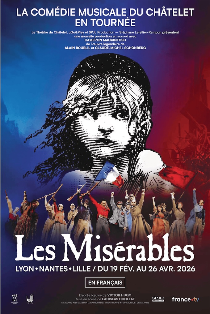 Les Misérables, la comédie musicale du théâtre du Châtelet en tournée à Lyon, Nantes et Lille du 19 février au 26 avril 2026 Les Misérables, la comédie musicale du théâtre du Châtelet en tournée à Lyon, Nantes et Lille du 19 février au 26 avril 2026