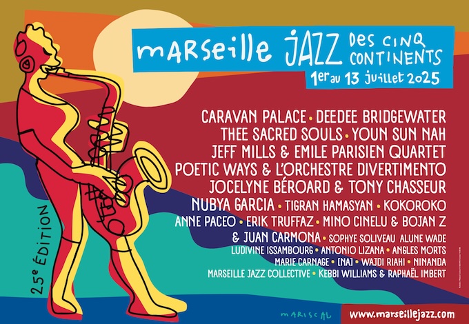 Marseille Jazz des cinq continents du 1er au 13 juillet 2025 Marseille Jazz des cinq continents du 1er au 13 juillet 2025