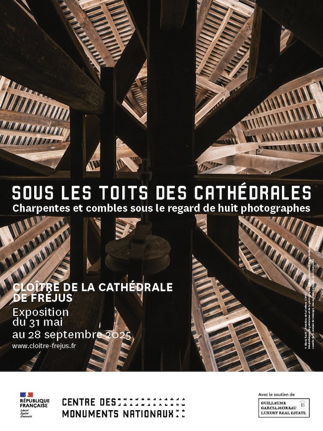 Fréjus, cloître de la cathédrale : Charpentes et combles sous le regards de huit photographes. Du 31 mai au 28 septembre 2025 Fréjus, cloître de la cathédrale : Charpentes et combles sous le regards de huit photographes. Du 31 mai au 28 septembre 2025