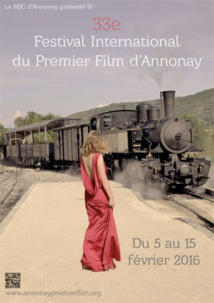 Festival International du Premier Film d’Annonay, 33e édition, du 5 au 15 février 2016 Festival International du Premier Film d’Annonay, 33e édition, du 5 au 15 février 2016