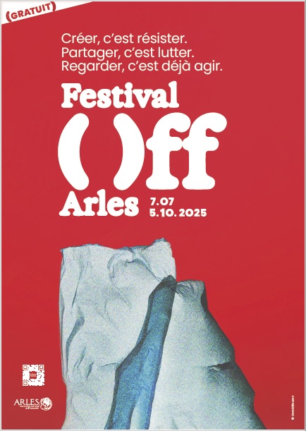 Festival Off d'Arles 2025. Le rendez-vous pour les arts visuels et la création émergente ! 7 juillet - 5 octobre 2025