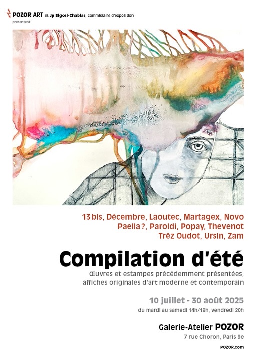 Paris, Galerie-Atelier Pozor : « Compilation d'été » du 10 juillet au 30 août 2025 Paris, Galerie-Atelier Pozor : « Compilation d'été » du 10 juillet au 30 août 2025