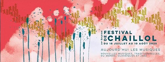 Hautes-Alpes : 29e édition du Festival de Chaillol du 18 juillet au 10 août 2025 Hautes-Alpes : 29e édition du Festival de Chaillol du 18 juillet au 10 août 2025