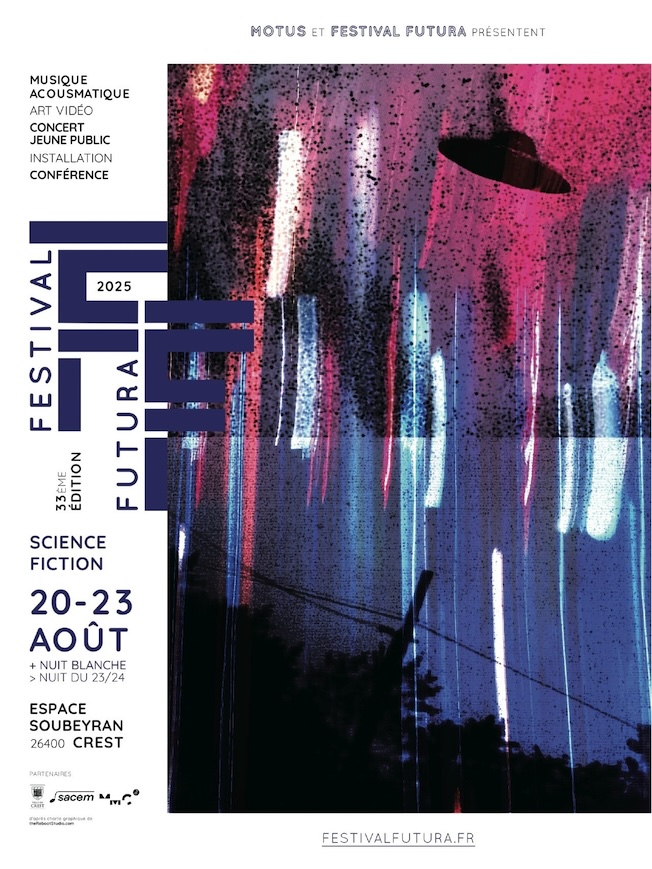 Crest, Drôme : Festival Futura 2025, 33e édition Du 20 au 23 août 2025 Crest, Drôme : Festival Futura 2025, 33e édition Du 20 au 23 août 2025