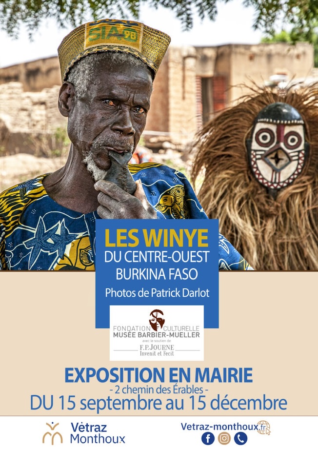 Vétraz-Monthoux (74) (Grand Genève): exposition « Les Winyé du Centre-Ouest du Burkina Faso » de Patrick Darlot. 15 septembre au 15 décembre 2025 Vétraz-Monthoux (74) (Grand Genève): exposition « Les Winyé du Centre-Ouest du Burkina Faso » de Patrick Darlot. 15 septembre au 15 décembre 2025